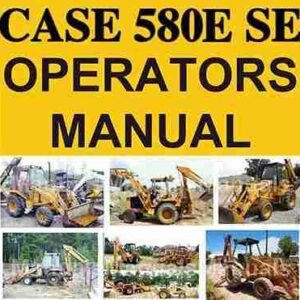Case 580E 580SE Tractor Service Parts Operators Manual