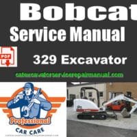 Bobcat 329 Compact Excavator Service Repair Workshop Manual