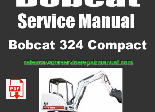 Excavator Service Repair Workshop Manual 1 Bobcat 324 Compact