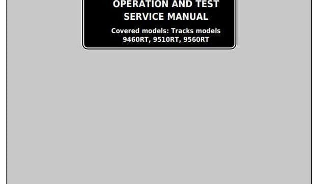 John Deere 9460RT 9510RT Service Repair Manual TM110919 1 John Deere 9460RT 9510RT 9560RT Tracks Tractors Diagnostic and Test Service Manual