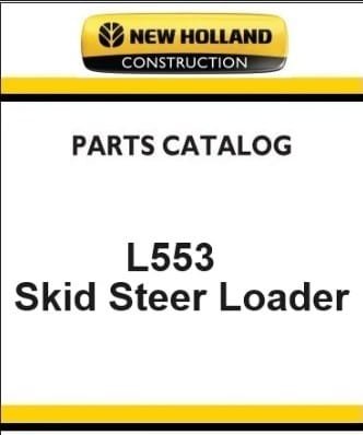 New Holland L553 Skid Steer Loader Parts List Pdf Manual