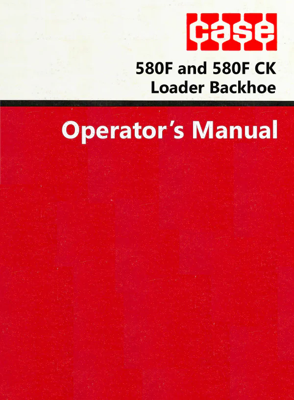 Case 580f Construction King Loader Operators Manual